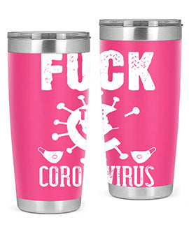 Fuck the CORONAVIRUS Style 39#- corona virus- Tumbler