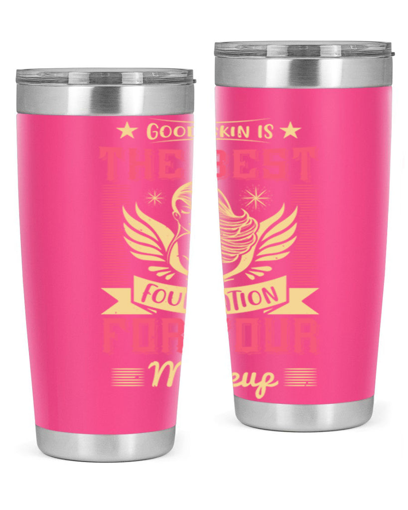 Good skin is the best foundation for your makeup Style 210#- make up- Tumbler