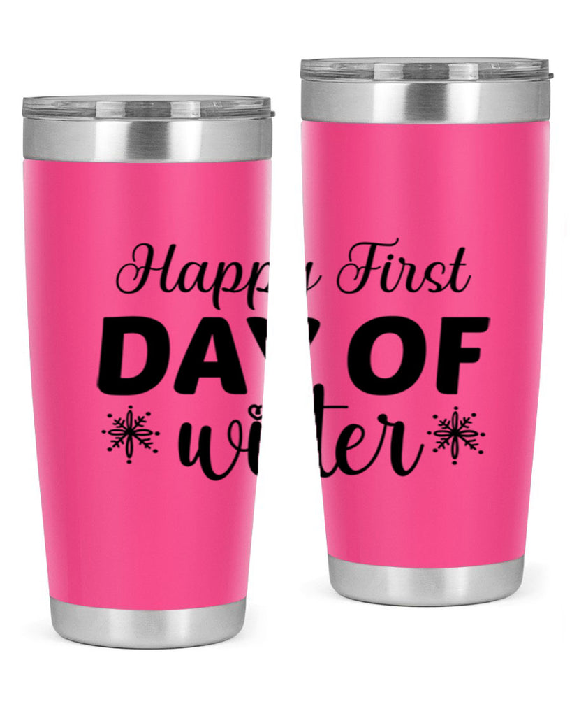 Happy First Day of Winter 118#- winter- Tumbler