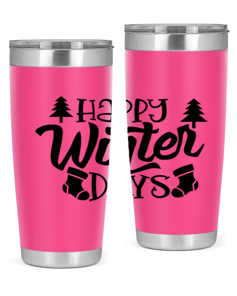 Happy Winter Days 122#- winter- Tumbler