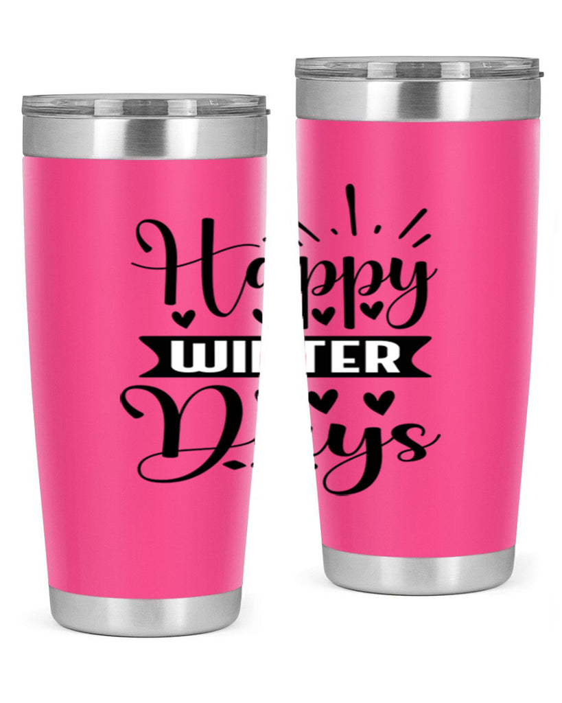 Happy Winter Days 125#- winter- Tumbler