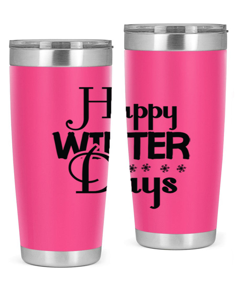 Happy Winter Days 128#- winter- Tumbler