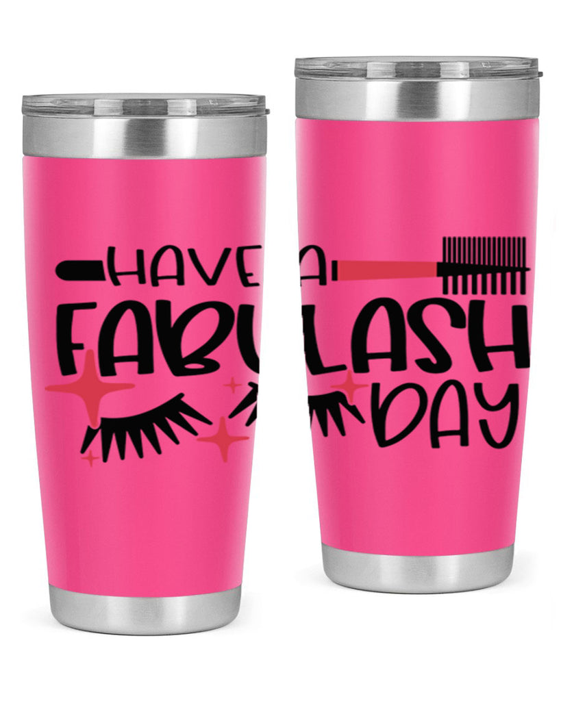 Have A Fabulash Day Style 91#- make up- Tumbler