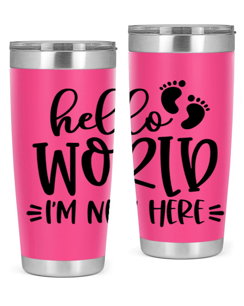 Hello World Im New Here Style 91#- baby- tumbler