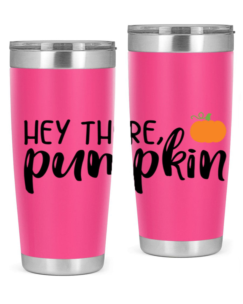Hey There Pumpkin 308#- fall- Tumbler
