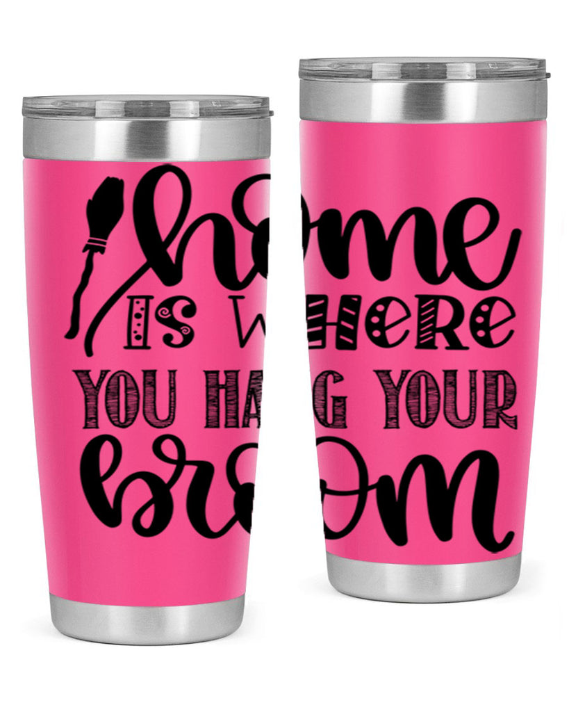 Home Is Where You Hang Your Broom 315#- fall- Tumbler