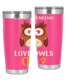 I Just Freaking Love Owls A TurtleRabbit 9#- owl- Tumblers