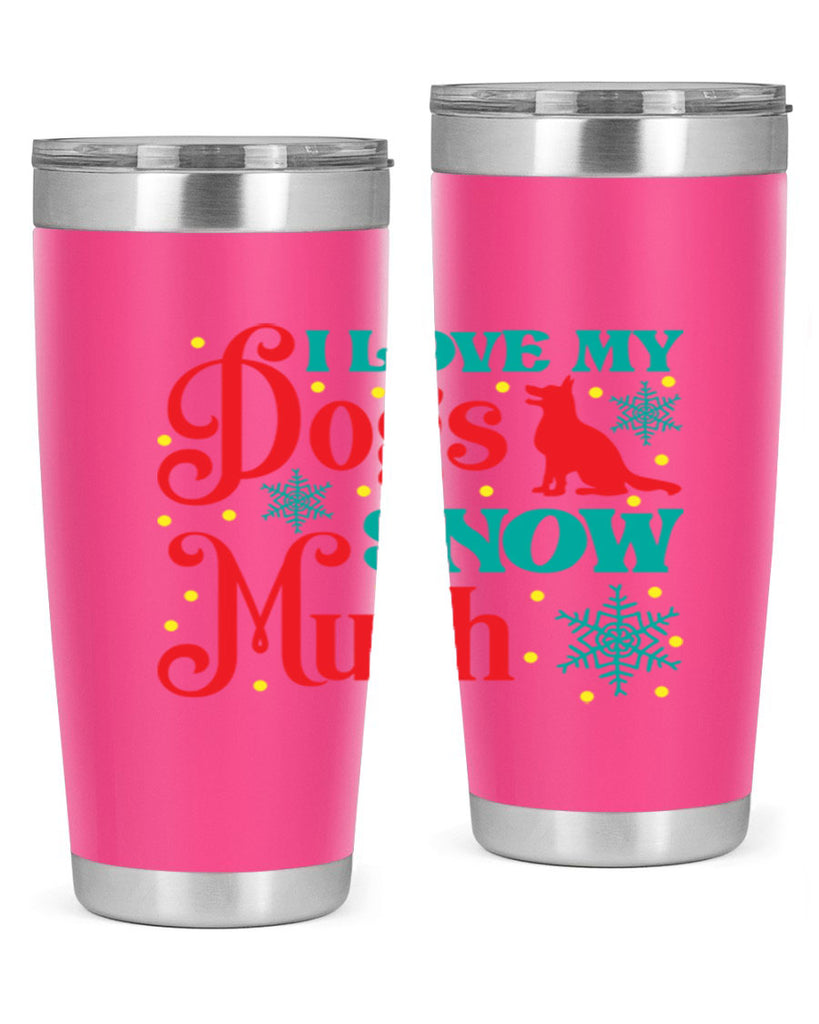 I Love My Dogs Snow 242#- winter- Tumbler
