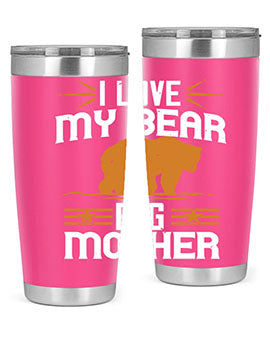 I love my big mother  bear 57#- Bears- Tumbler
