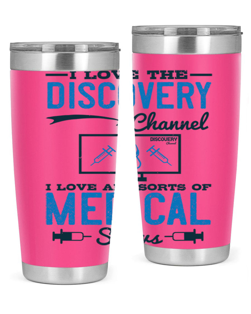 I love the Discovery Channel I love all sorts of medical shows Style 44#- medical- tumbler