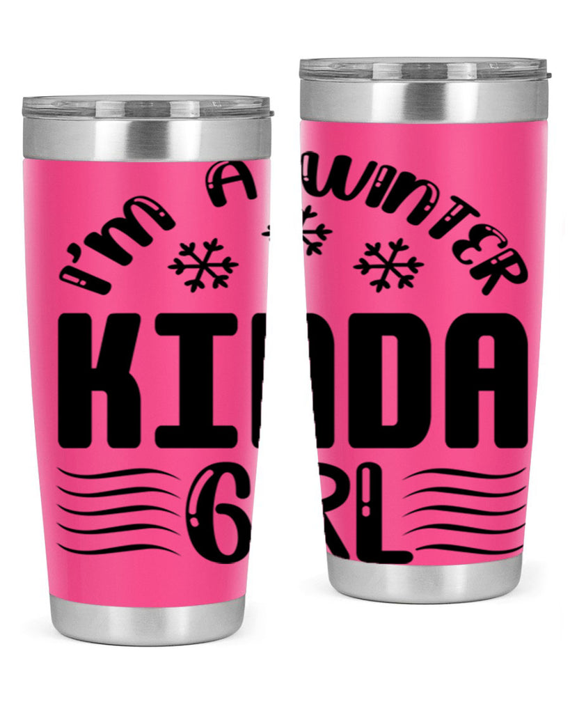 I m a Winter Kinda 245#- winter- Tumbler