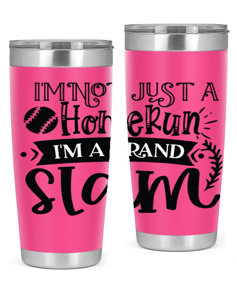 Im not Just a Homerun im a grand slam 2071#- baseball- Tumbler