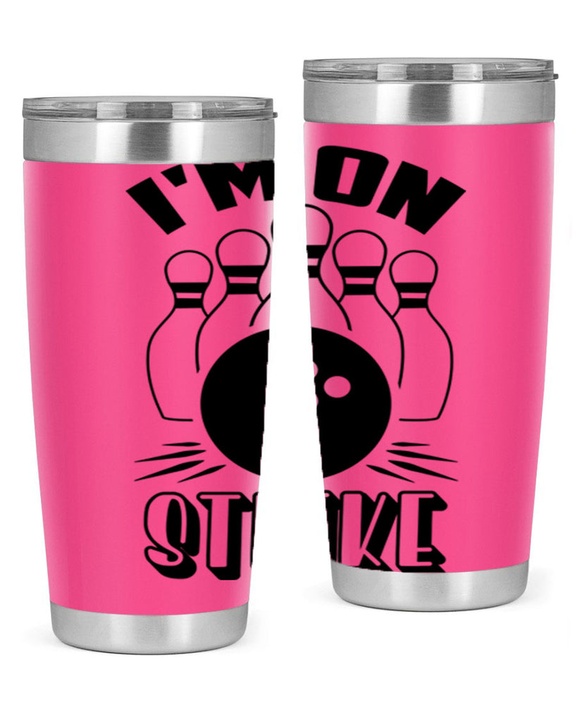 Im on strike 1059#- bowlig- Tumbler