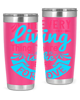 In every living thing there is the desire for love Style 36#- dog- Tumbler