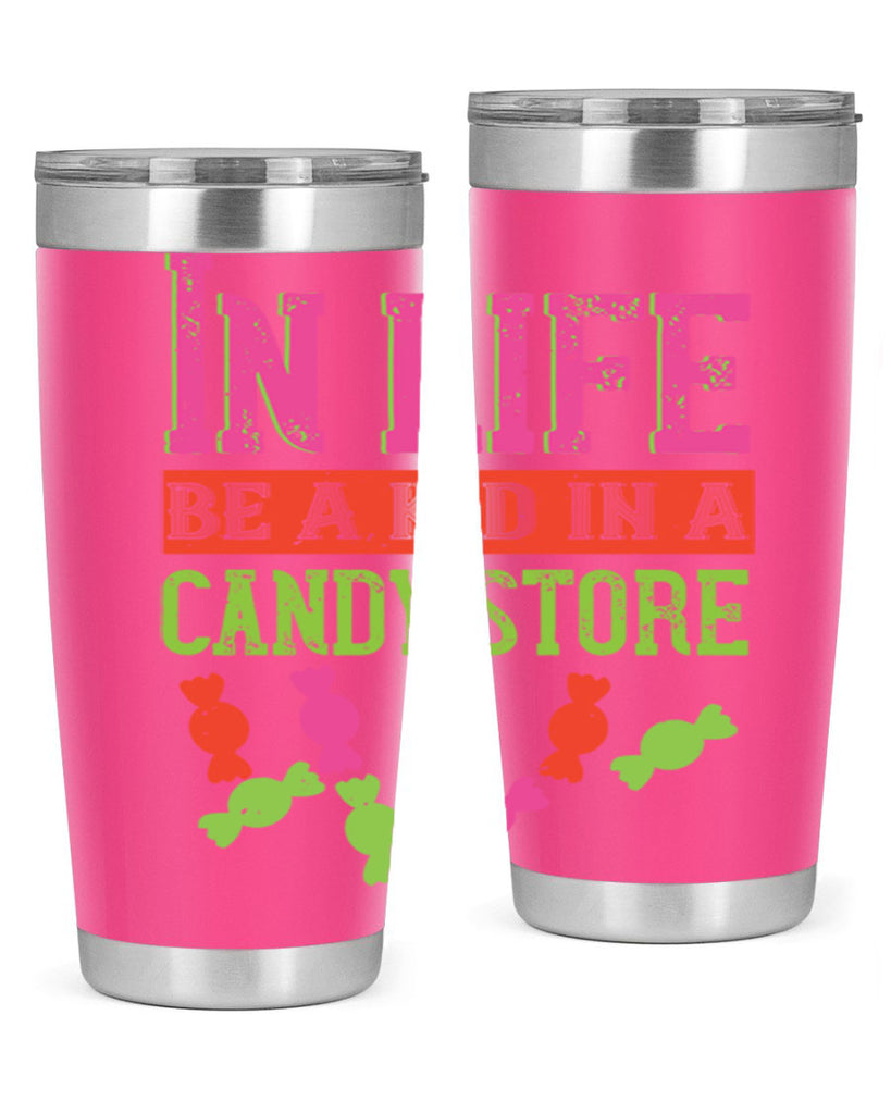 In life be a kid in a candy store Style 30#- baby- Tumbler