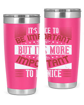It’s nice to be important but it’s more important to be nice Style 44#- volunteer- Tumbler
