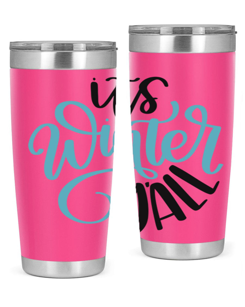 Its Winter YALL341#- winter- Tumbler
