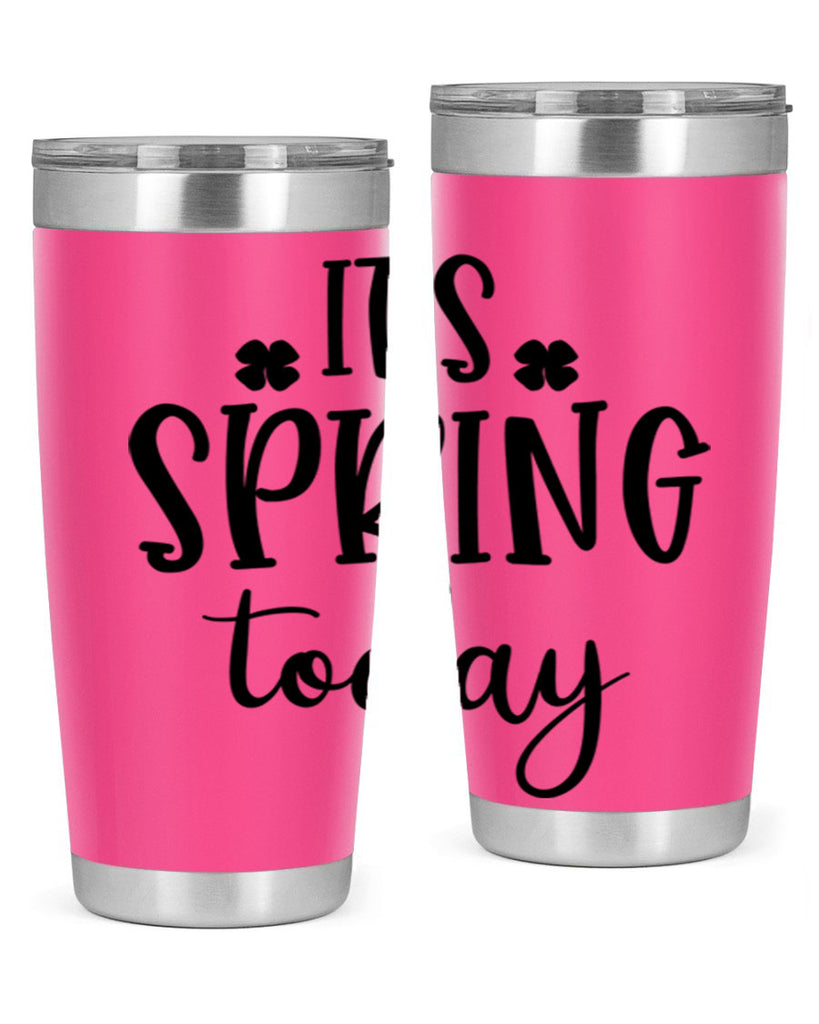 Its spring today design  287#- spring- Tumbler