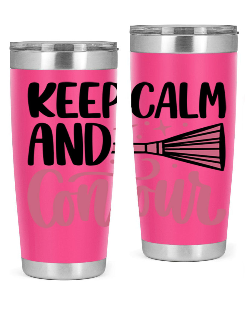 Keep Calm And Contour Style 73#- make up- Tumbler