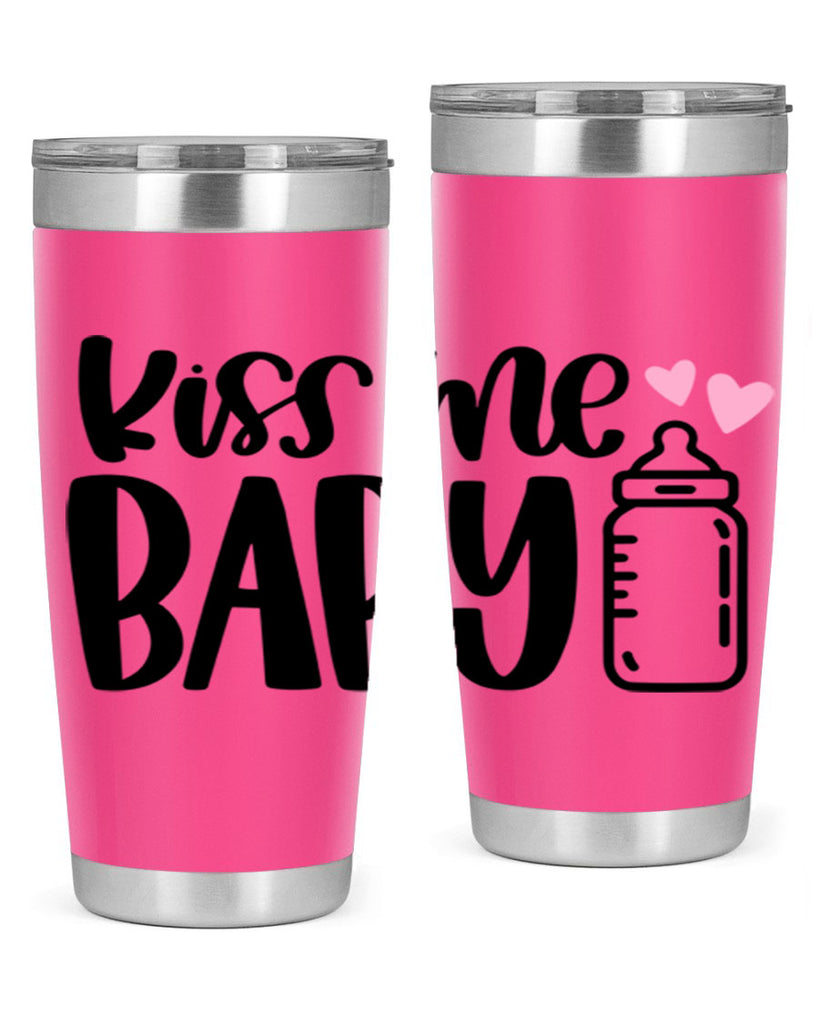Kiss Me Baby Style 74#- baby- tumbler