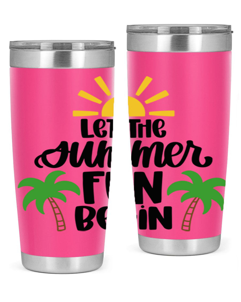 Let The Summer Fun Begin Style 35#- summer- Tumbler