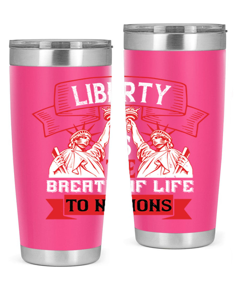 Liberty is the breath of life to nations Style 129#- Fourt Of July- Tumbler