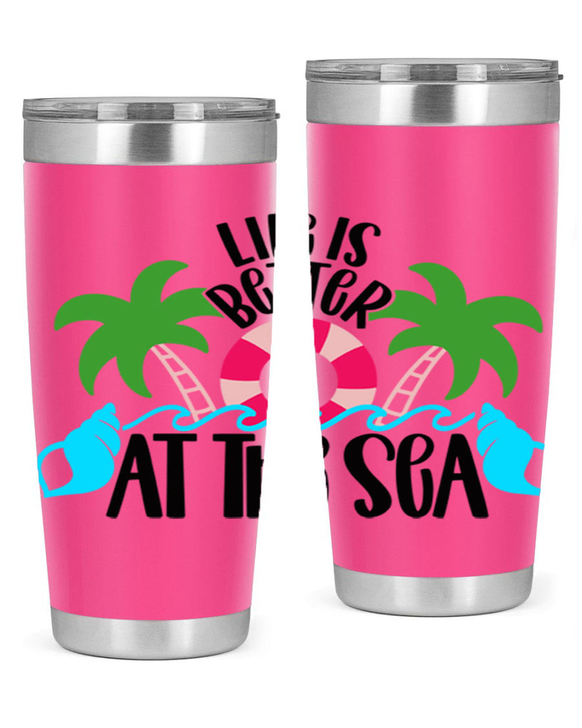Life Is Better At The Sea Style 32#- summer- Tumbler