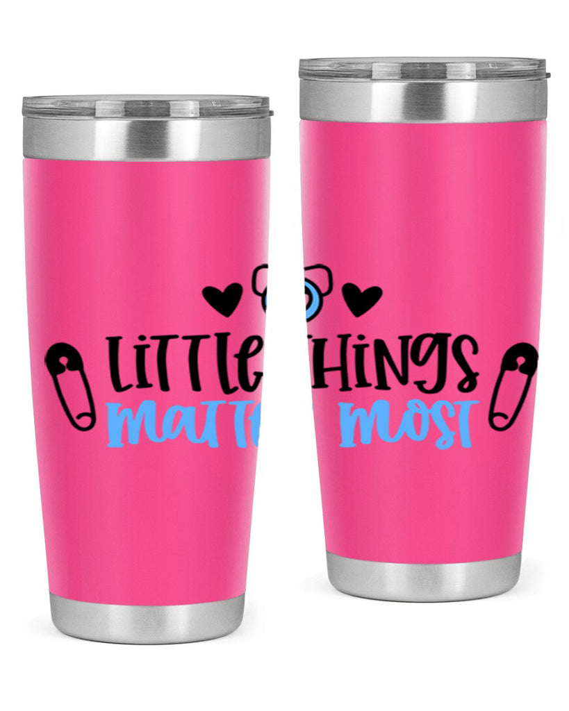 Little Things Matter Most Style 54#- baby- tumbler