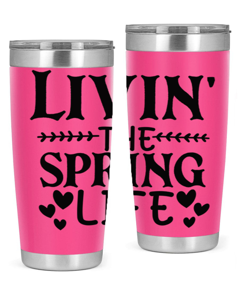 Livin' the spring life 5#- spring- Tumbler