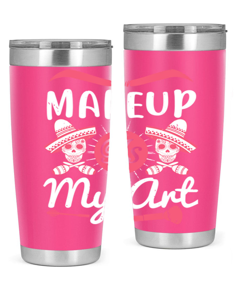 Makeup Is My Art Style 193#- make up- Tumbler