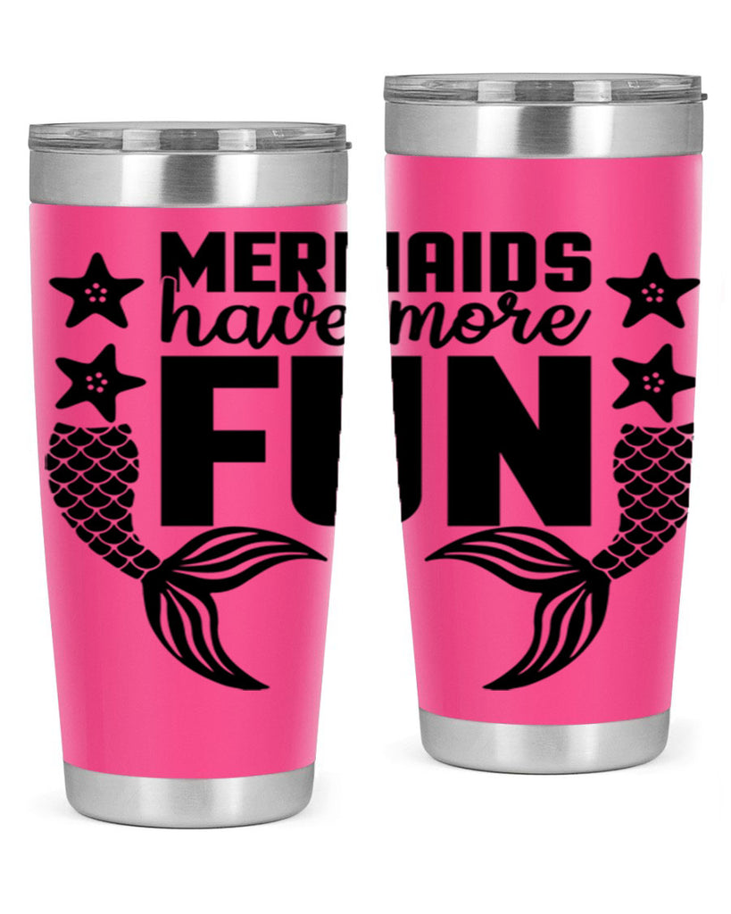 Mermaids have more fun 492#- mermaid- Tumbler