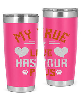My True love has four Paws Style 153#- dog- Tumbler