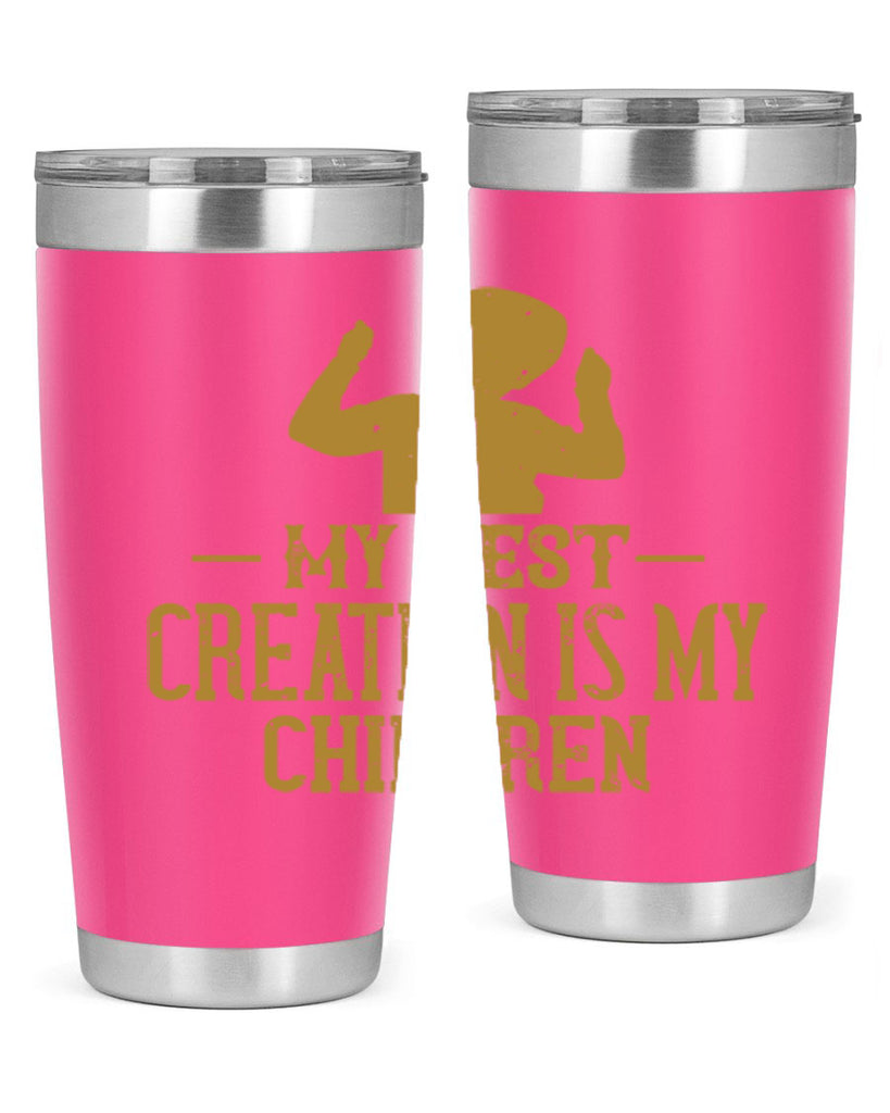 My best creation is my children Style 26#- baby- Tumbler