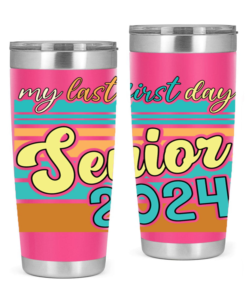 My last first day senior 2024 7#- 12th grade- Tumbler