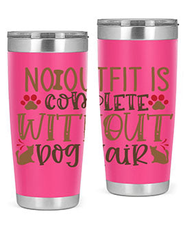 No Outfit Is Complete Without Dog Hair Style 67#- dog- Tumbler