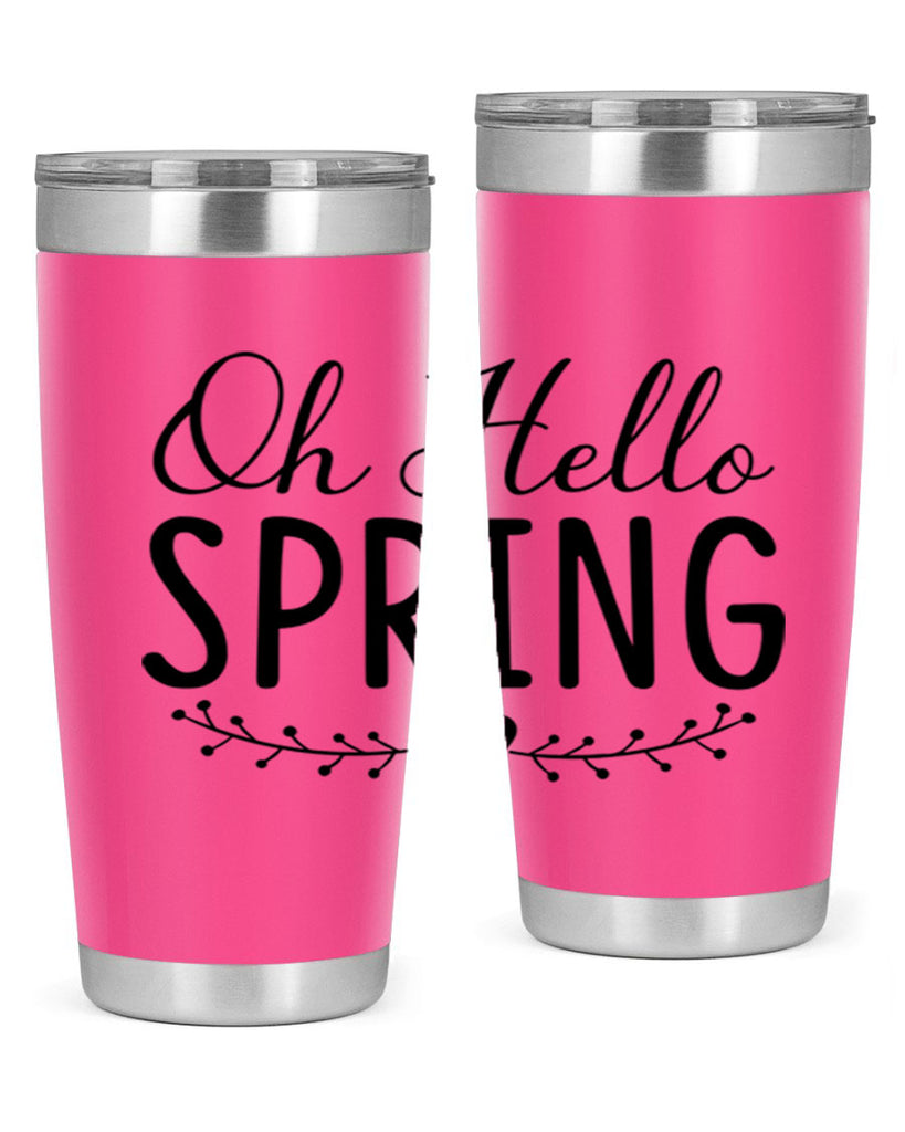 Oh Hello Spring 363#- spring- Tumbler