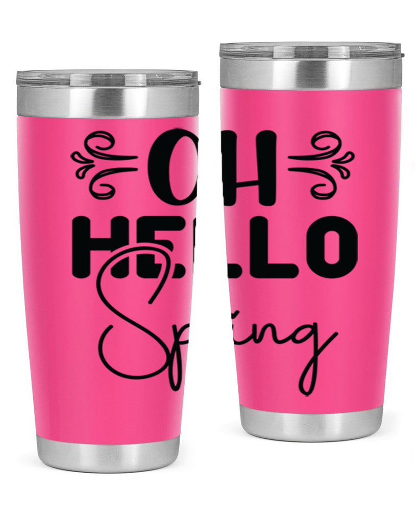 Oh Hello Spring 365#- spring- Tumbler