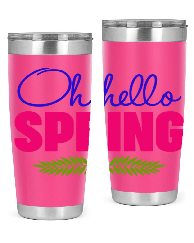 Oh Hello Spring 367#- spring- Tumbler