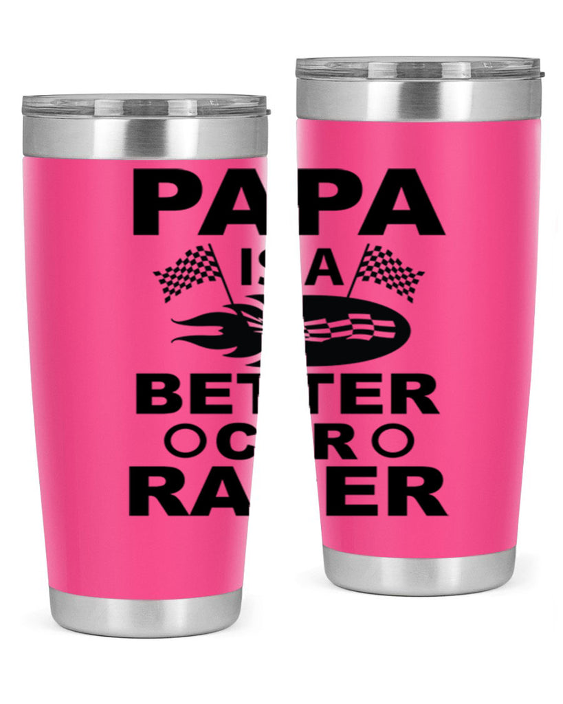 Papa Is a Better car 116#- grandpa - papa- Tumbler