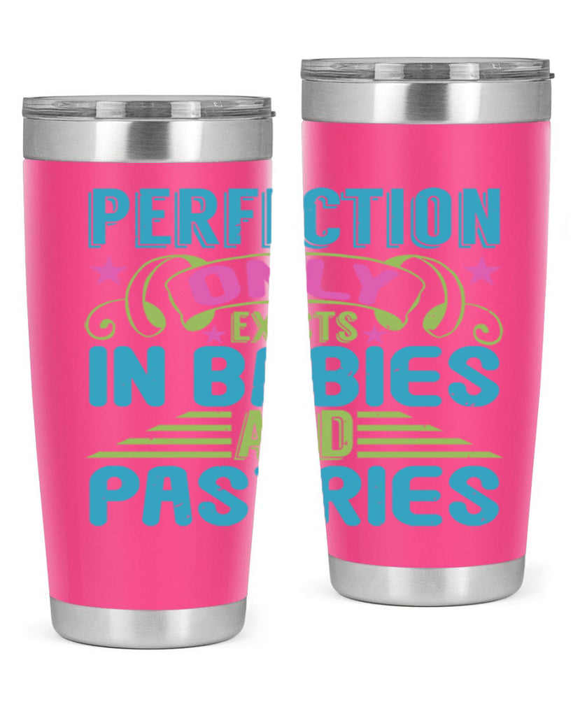 Perfection only exists in babies and pastires Style 182#- baby- tumbler