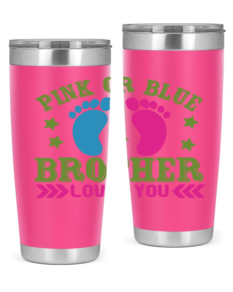 Pink or Blue Brother Loves You Style 181#- baby- tumbler