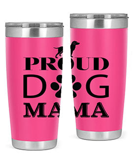 Proud Dog Mama Style 3#- dog- Tumbler