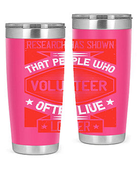 Research has shown that people who volunteer often live longer Style 32#- volunteer- Tumbler