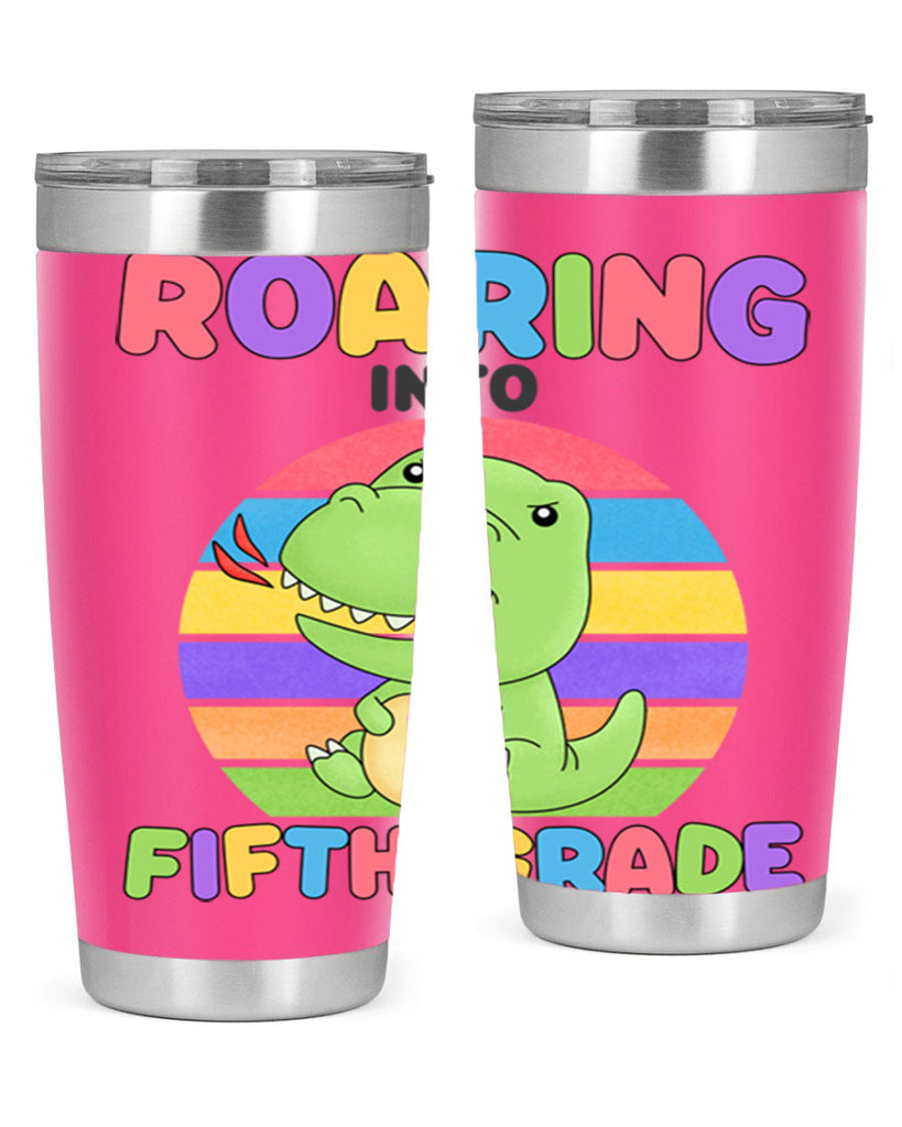Roaring to 5th Grade Trex 25#- 5th grade- Tumbler