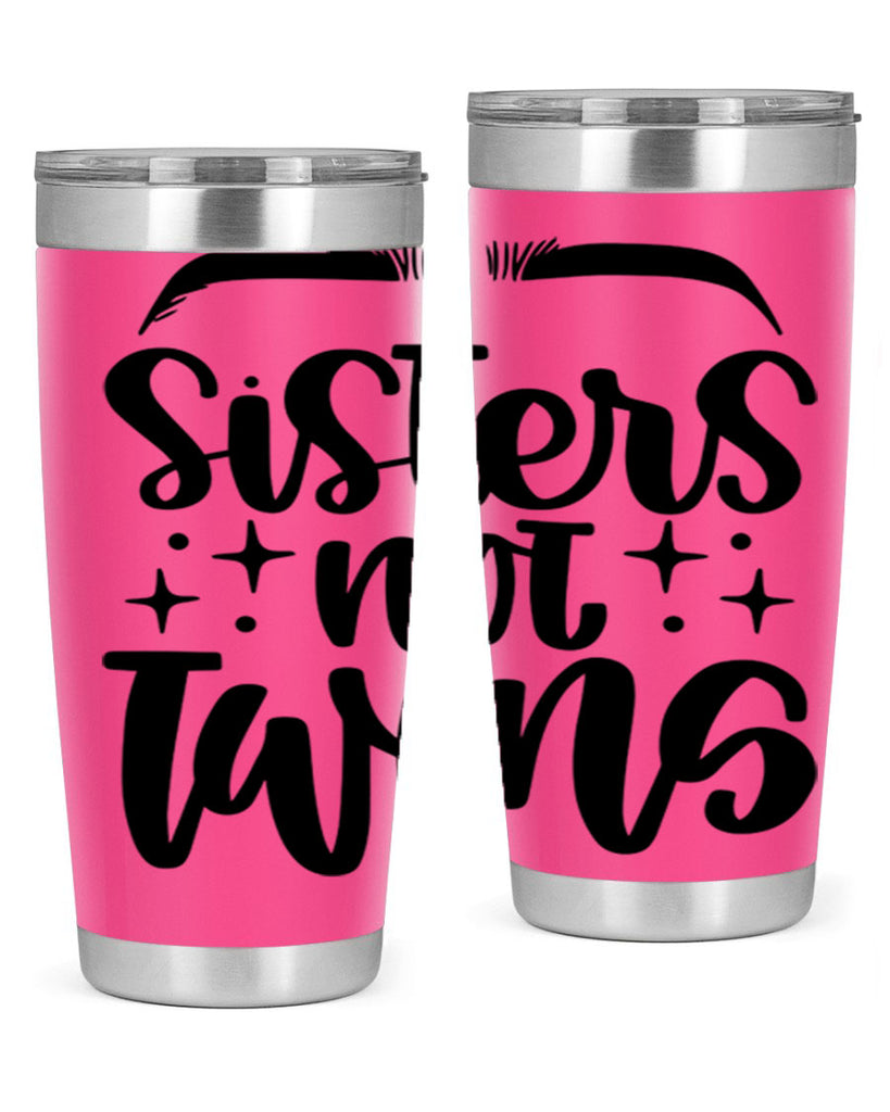 Sister Not Twins Style 23#- make up- Tumbler