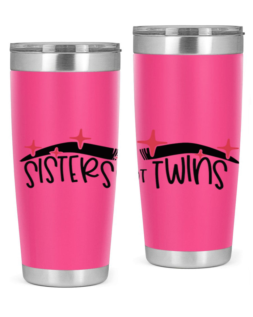Sisters Not Twins Style 22#- make up- Tumbler