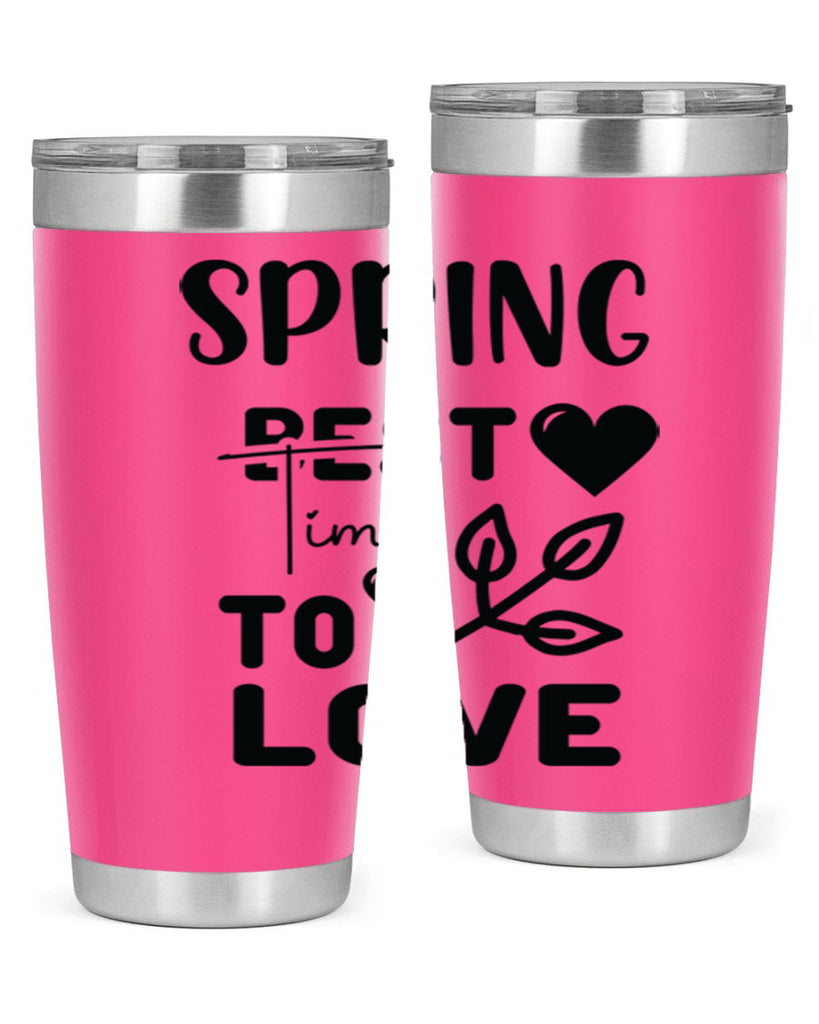 Spring Best Time to Love 413#- spring- Tumbler