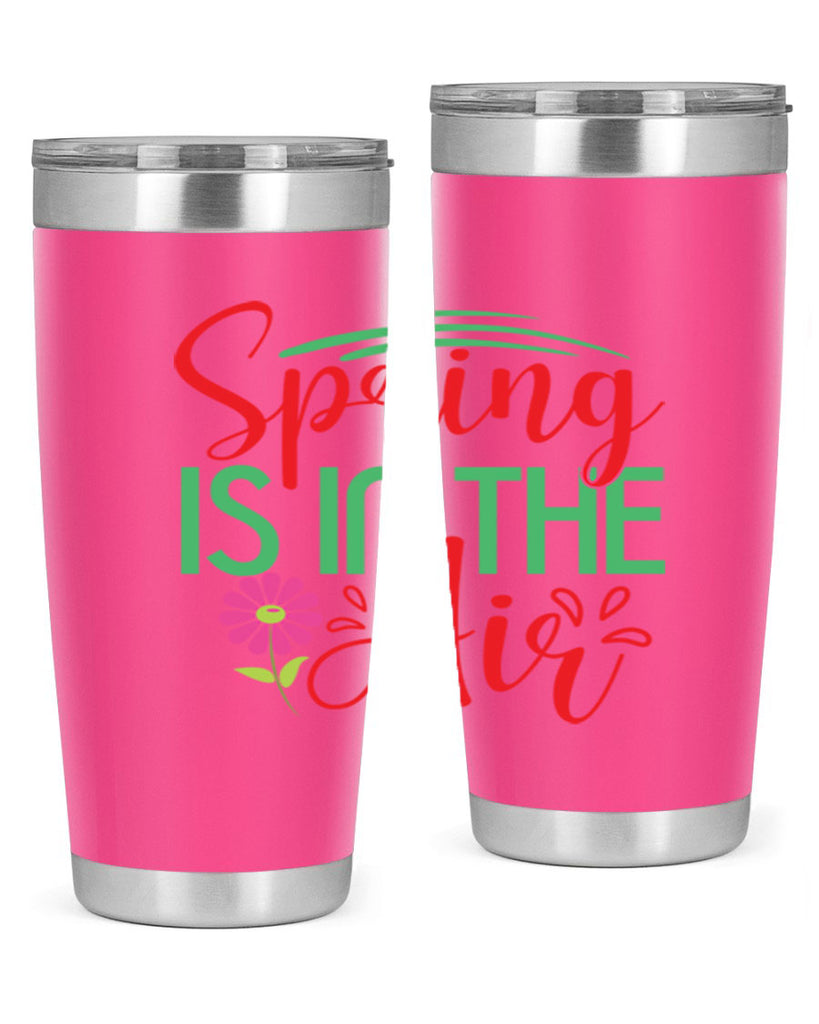 Spring Is In The Air 461#- spring- Tumbler
