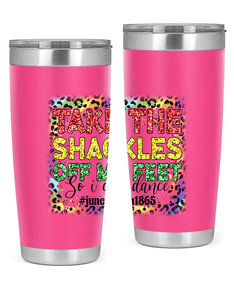 Take The Shackles Off My Feet Juneteenth 34#- Juneteenth- tumbler