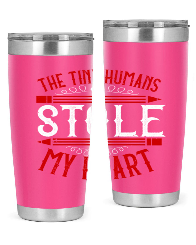 The Tiny Humans STOLE MY HEART Style 5#- teacher- tumbler